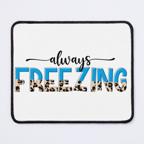 Item preview, Always Freezing designed and sold by EsteticaVerus.
