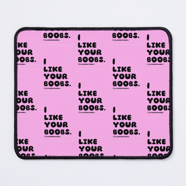 Item preview, I like your boobs. v8 | lilsboobthangs designed and sold by lilsboobthangs.