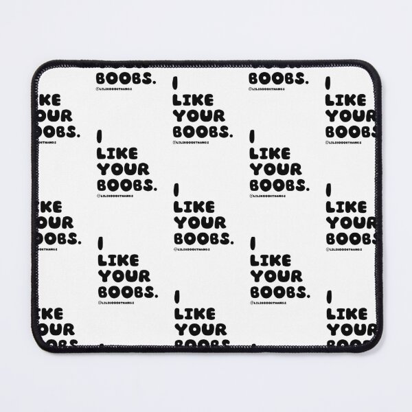 Item preview, I like your boobs. v1 | lilsboobthangs designed and sold by lilsboobthangs.