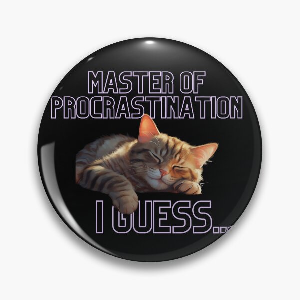 Item preview, Master of Procrastination I Guess... Funny Cat Design designed and sold by NatalieArtiste.