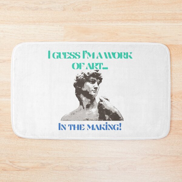 Item preview, I'm A Work Of Art I Guess funny slogan art designed and sold by NatalieArtiste.