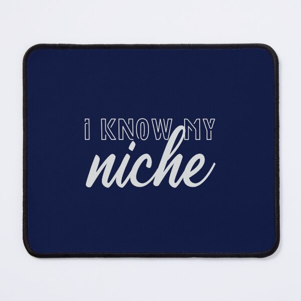 Item preview, I know my Niche designed and sold by mcxgr.