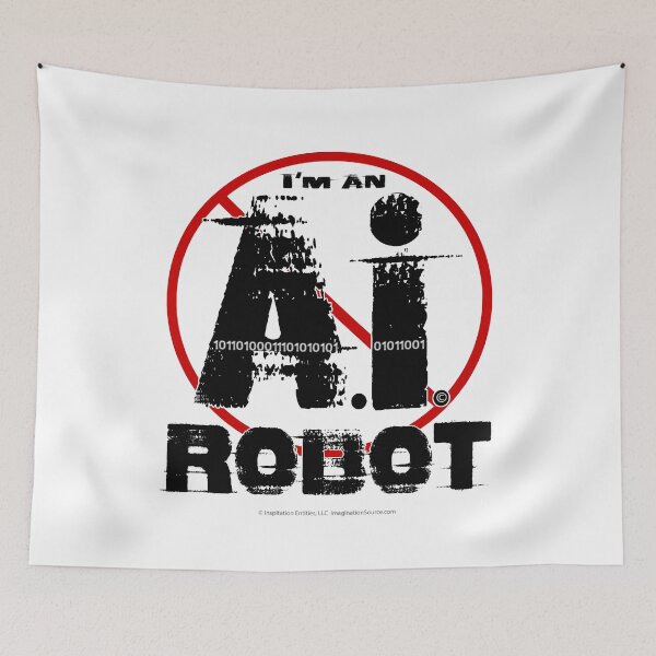 Item preview, I'm An AI ROBOT-  For Light Backgrounds designed and sold by The Imagination Source™.