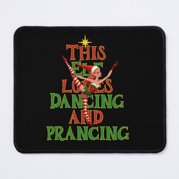 Item preview, This Elf loves dancing and prancing designed and sold by Fr0mtheMachine.