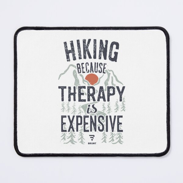 Item preview, HIKING BECAUSE THERAPY IS EXPENSIVE. Hike, Camp, Trail designed and sold by BRUNTadventures.