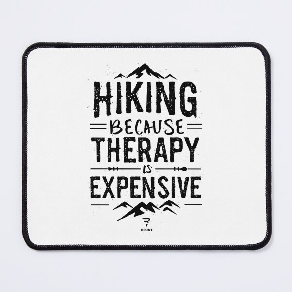Item preview, HIKING BECAUSE THERAPY IS EXPENSIVE. Hike, Camp, Trail designed and sold by BRUNTadventures.