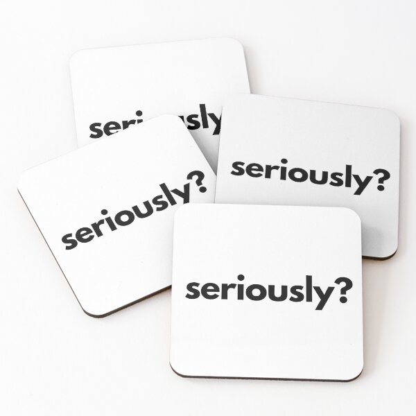 Item preview, Seriously? designed and sold by shaldesign.
