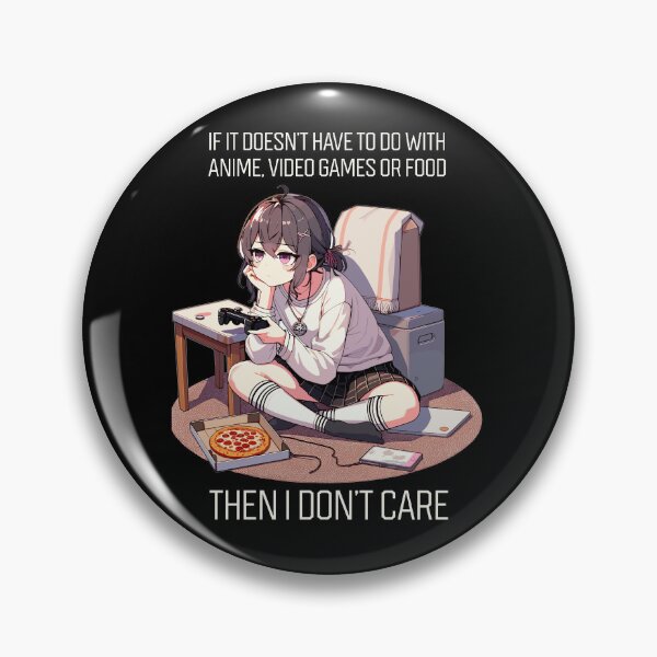 Item preview, I Don't Care - Anime Lover - Food Lover - Games Lover designed and sold by InkCraftHouse.