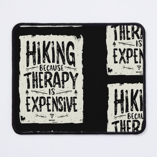 Item preview, HIKING BECAUSE THERAPY IS EXPENSIVE. Hike, Camp, Trail designed and sold by BRUNTadventures.