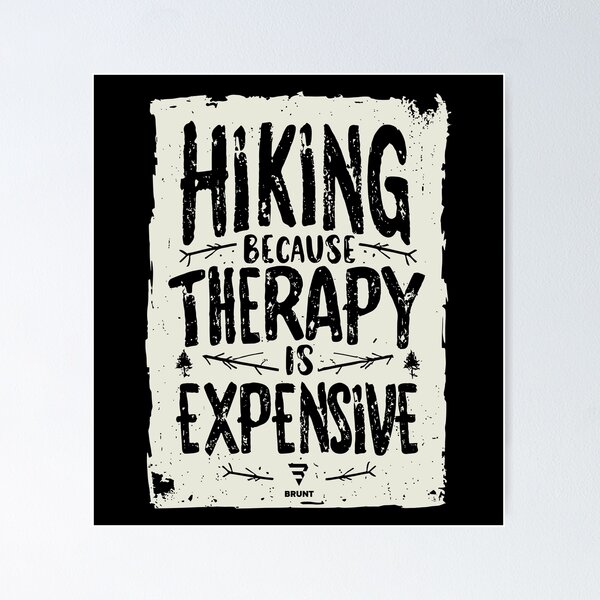 Item preview, HIKING BECAUSE THERAPY IS EXPENSIVE. Hike, Camp, Trail designed and sold by BRUNTadventures.