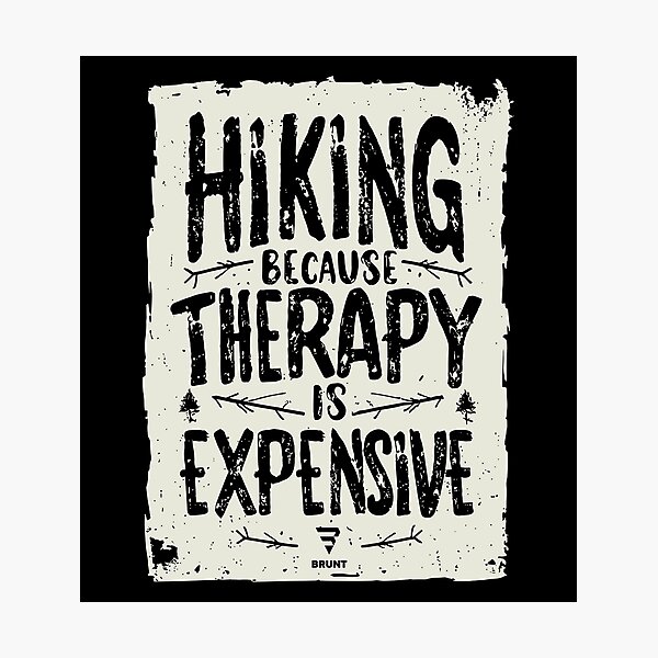 Item preview, HIKING BECAUSE THERAPY IS EXPENSIVE. Hike, Camp, Trail designed and sold by BRUNTadventures.