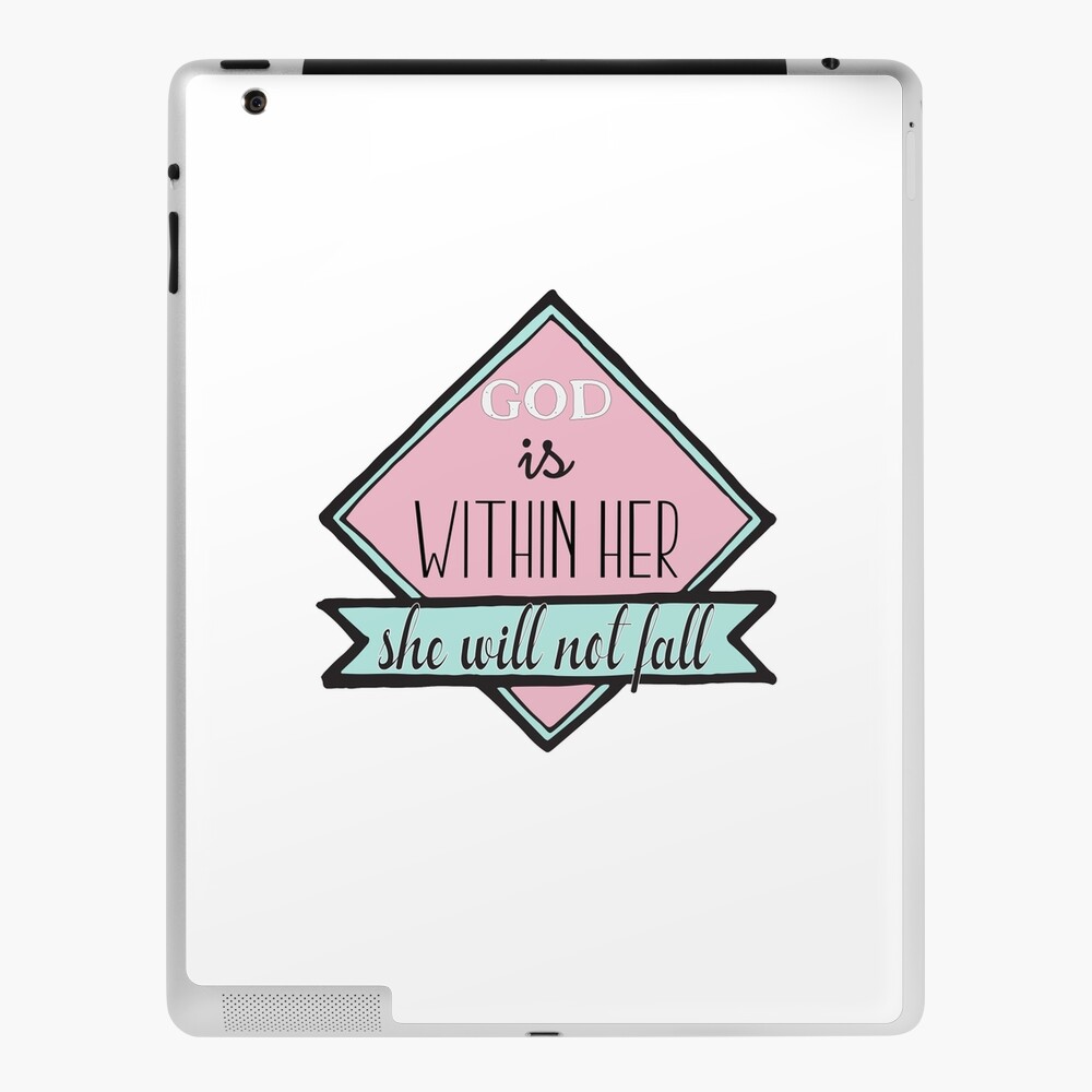 Coque Et Skin Adhesive Ipad Dieu Est En Elle Elle Ne Tombera Pas Psaume 46 5 Citations Chretiennes Par Christianstore Redbubble