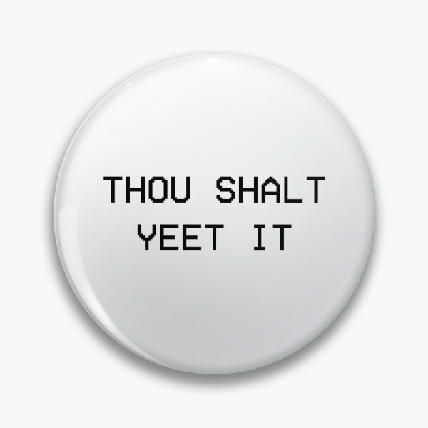 Item preview, Thou Shalt Yeet It designed and sold by Jon Mardin.