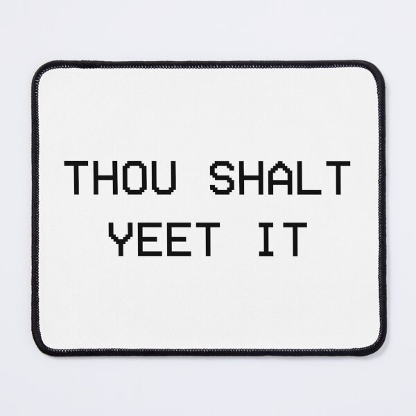 Item preview, Thou Shalt Yeet It designed and sold by Jon Mardin.