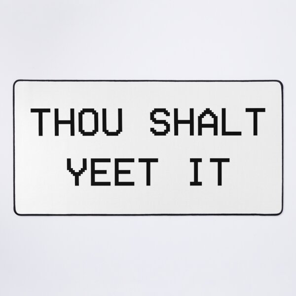 Item preview, Thou Shalt Yeet It designed and sold by Jon Mardin.