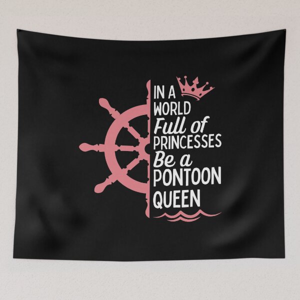 Item preview, In a World Full of Princesses Be a Pontoon Queen designed and sold by Beezi Graphix.