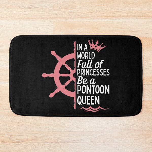Item preview, In a World Full of Princesses Be a Pontoon Queen designed and sold by Beezi Graphix.