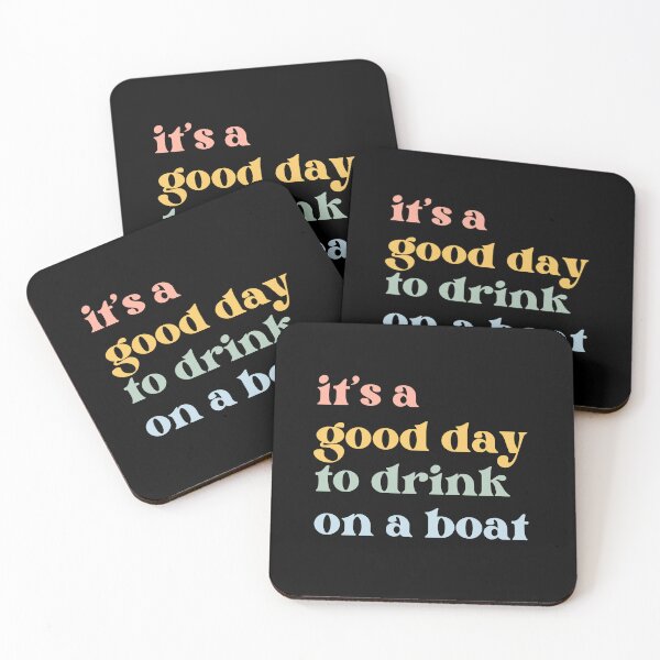 Item preview, It’s a Good Day to Drink on a Boat designed and sold by Beezi Graphix.