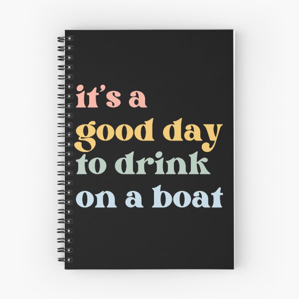 Item preview, It’s a Good Day to Drink on a Boat designed and sold by Beezi Graphix.