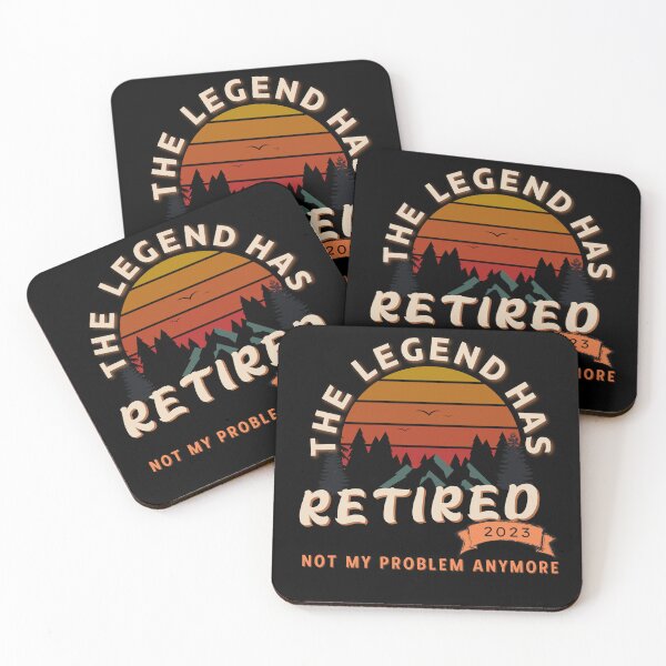 Item preview, The Legend Has Retired 2023 Not My Problem Anymore  Quotes  designed and sold by VectorologyCo .