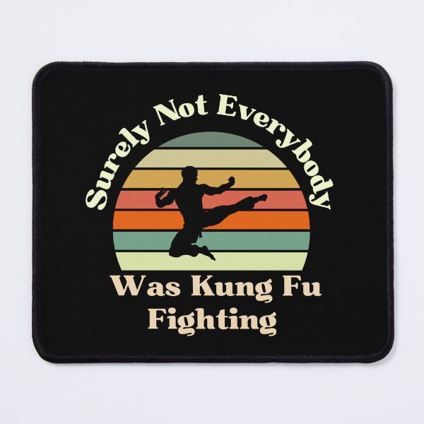 Item preview, Surely Not Everybody Was Kung Fu Fighting quote funny Sarcastic retro sunset designed and sold by Micro-dose.