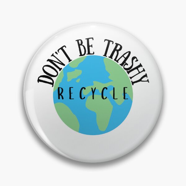 Item preview, Don't Be Trashy Recycle designed and sold by ImperialRose.