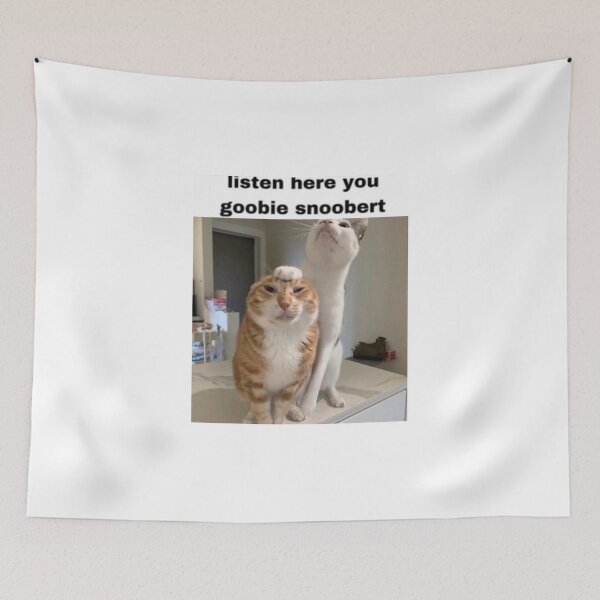 Item preview, Listen here you goobie snoobert cat meme designed and sold by yuccaroot.