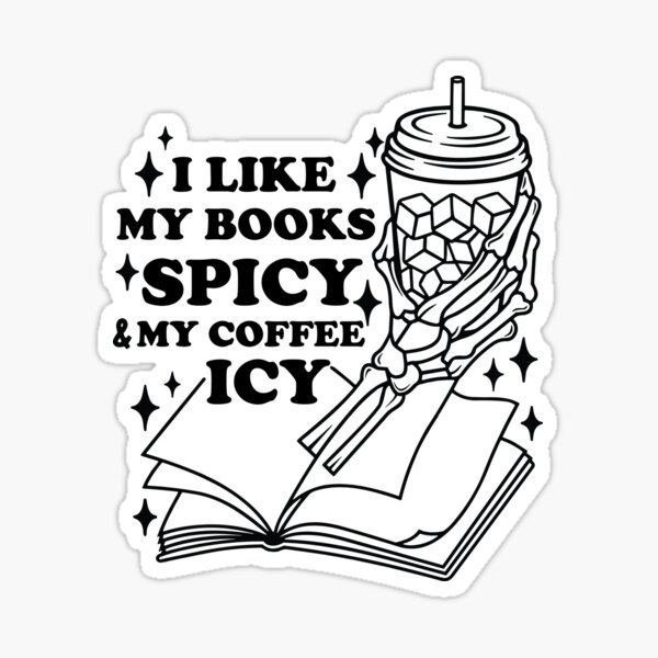 Item preview, I Like My Books Spicy and My Coffee Icy designed and sold by StickyBook.