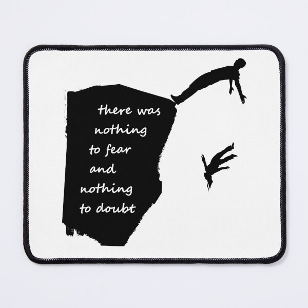 Item preview, "There was nothing to fear and nothing to doubt" - Iconic song lyrics from Radiohead’s “Pyramid Song” (dark) designed and sold by WitchDesign.