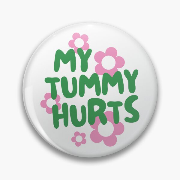 Item preview, My Tummy Hurts designed and sold by Argon Shop.