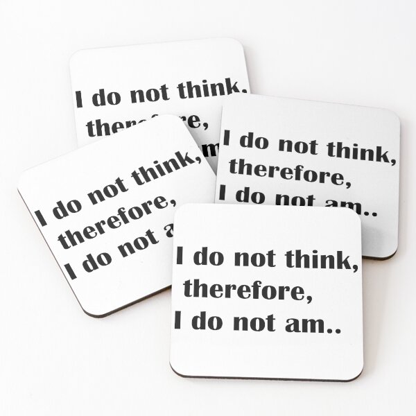 Item preview, I Do Not Think, Therefore I Do Not Am..  designed and sold by NayaChu.