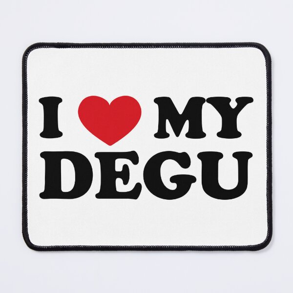Item preview, I love my degu designed and sold by EmeraldeaArt.