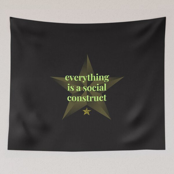 Item preview, 	everything is a social construct designed and sold by Isanoe.