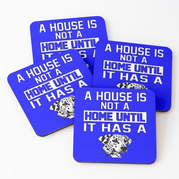 Item preview, Dalmatian Dog Pet Owner A House Is Not A Home Until It Has A  designed and sold by fantasticdesign.