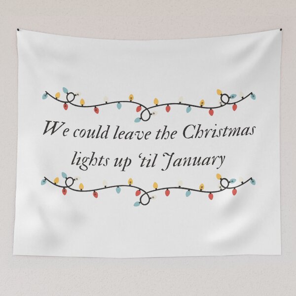 Item preview, We could leave the Christmas lights up til January designed and sold by percqbeths.