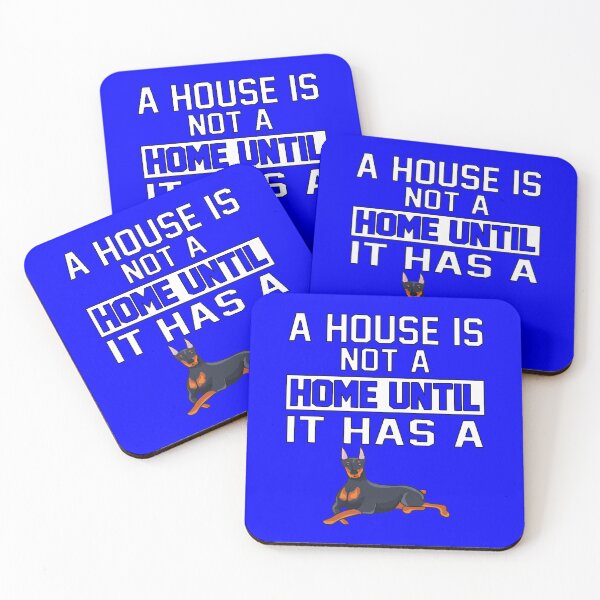 Item preview, Doberman Dog Owner A House Is Not A Home Until It Has A designed and sold by fantasticdesign.