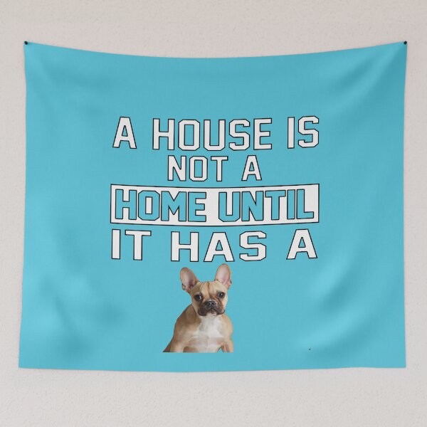 Item preview, French Bulldog Lover A House Is Not A Home Until It Has A designed and sold by fantasticdesign.