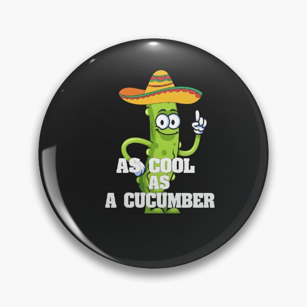 Item preview, Cool as a Cucumber, Funny Food for Cucumber Lovers designed and sold by ELK20.