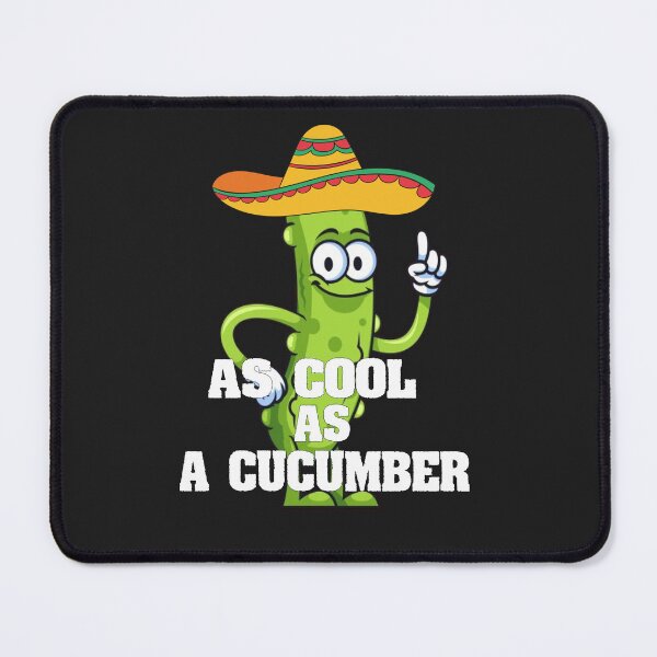 Item preview, Cool as a Cucumber, Funny Food for Cucumber Lovers designed and sold by ELK20.
