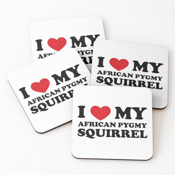 Item preview, I Love My African Pygmy Squirrel designed and sold by EmeraldeaArt.
