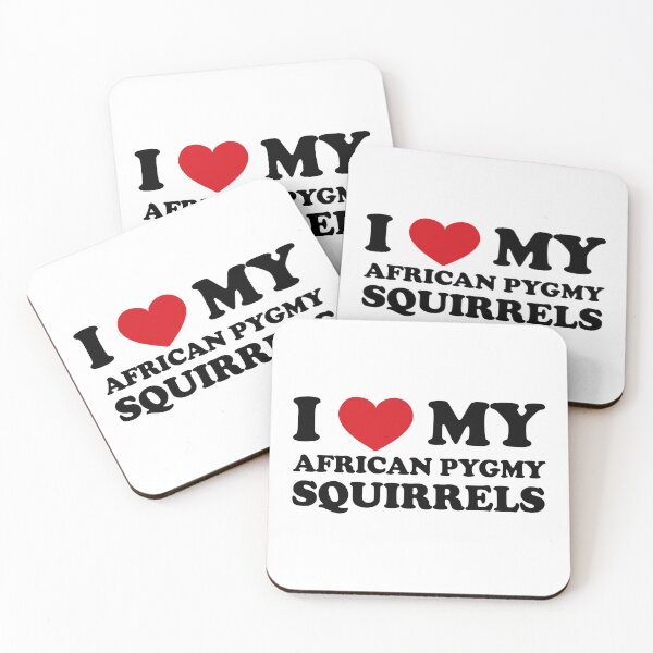 Item preview, I Love My African Pygmy Squirrels designed and sold by EmeraldeaArt.