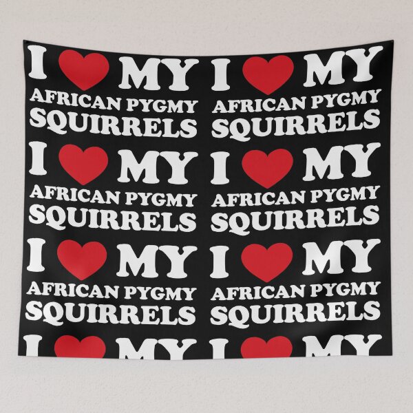 Item preview, I Love My African Pygmy Squirrels /white/ designed and sold by EmeraldeaArt.