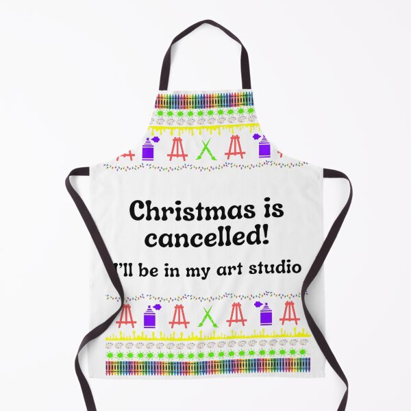 Item preview, Christmas is cancelled! I'll be in my art studio -Ugly Xmas designed and sold by Imagine Ink Design Studio.
