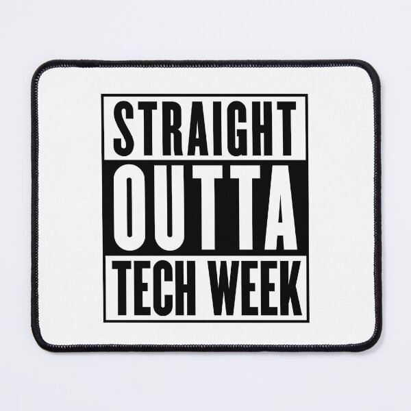 Item preview, Straight Outta Tech Week designed and sold by Mr. Freeland Design.
