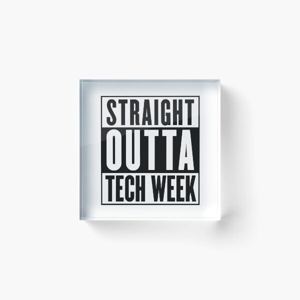 Item preview, Straight Outta Tech Week designed and sold by Mr. Freeland Design.
