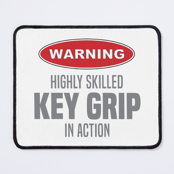 Item preview, Highly Skilled Key Grip in Action designed and sold by NermilioDesigns.
