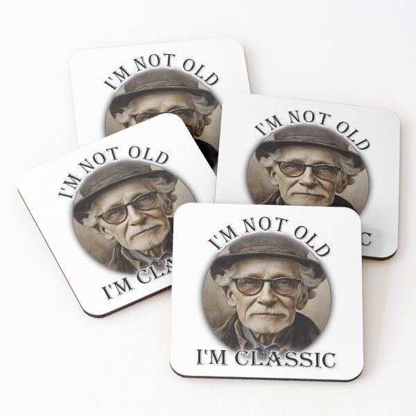 Item preview, I'm not Old - I'm Classic #1 designed and sold by wojciech-c.