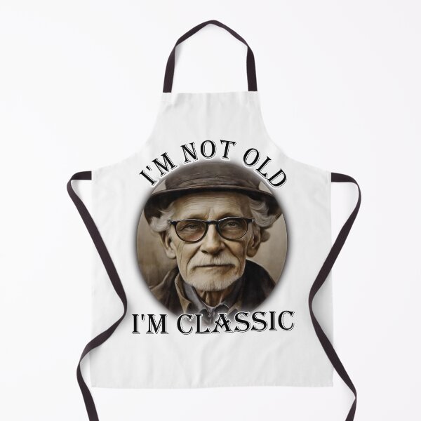 Item preview, I'm not Old - I'm Classic #1 designed and sold by wojciech-c.