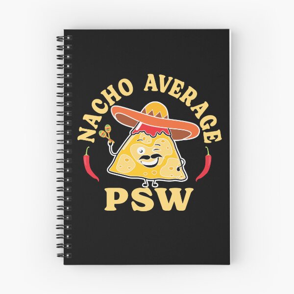 Item preview, Nacho Average PSW, Funny T shirt For PSW designed and sold by TaraGbear.