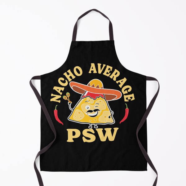 Item preview, Nacho Average PSW, Funny T shirt For PSW designed and sold by TaraGbear.
